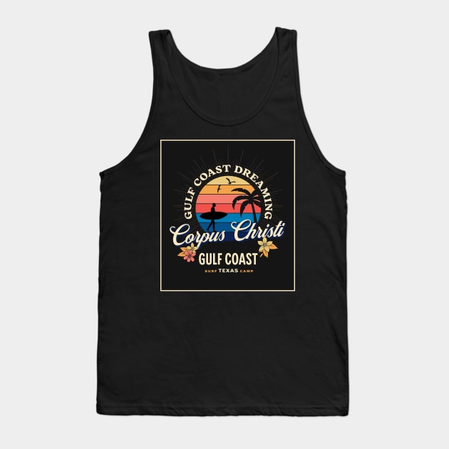 Corpus Christ Dreaming Tank Top by Rowdy Designs